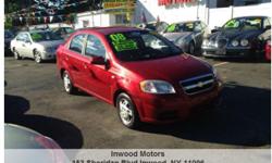 INWOODMOTORS.COM
2008 CHEVY AVEO LS WITH 89K MILES THIS CAR RUNS EXCELLENT AND NEEDS NOTHING AT ALL!! IT IS AMAZING ON GAS AND IT IS STICK SHIFT WITCH MAKES IT EVEN BETTER ON GAS! IT IS IN EXCELLENT CONDITION COME TEST DRIVE IT TODAY ONLY $4995
GIVE US A