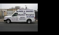 Hunter Douglas
Sales and Service ......do you have a broken blind?
212-671-0162
718-343-6600
516-317-5091
http://www.newyorkblindcompany.com