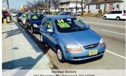 INWOODMOTORS.COM
2004 CHEVY AVEO WITH 122K MILES THIS CAR RUNS EXCELLENT AND NEEDS NOTHING AT ALL IT IS AMAZING ON GAS COME TEST DRIVE IT TODAY ONLY $3295!!
IF INTERESTED IN THIS VEHICLE PLEASE FEEL FREE TO GIVE US A CALL AT (516)400-9900 OR JUST COME